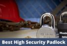 Best High Security Padlock