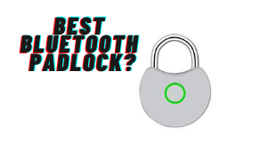 Best Bluetooth Padlock